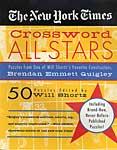 The New York Times Crossword All-Stars: 50 Puzzles from One of Will Shortz's Favorite Constructors, Brendan Emmett Quigley