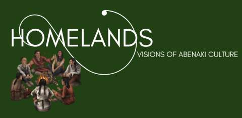 Green background with white lettering (Homelands: Visions of Abenaki Culture) and image of people talking and laughing around a fire