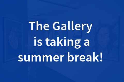 A text in white on blue background stating "The Gallery is taking a summer break."