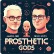podcast thumbnail for Prosthetic Gods