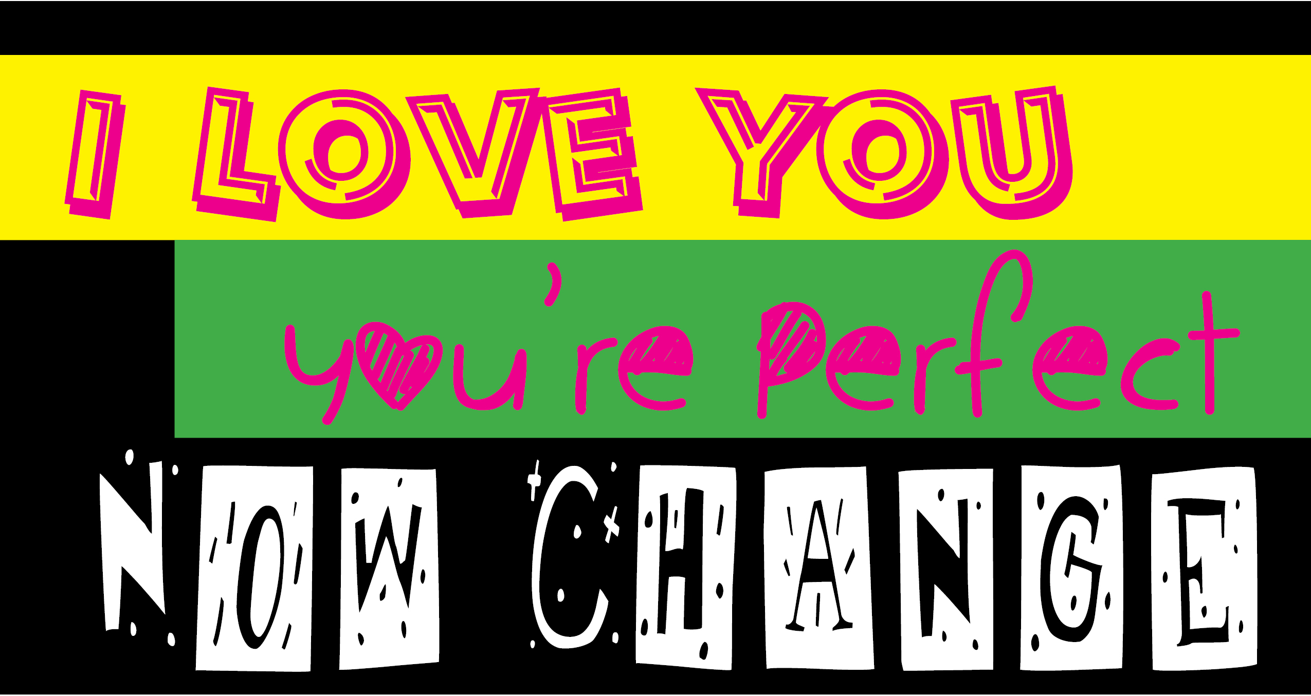 I Love You, You're Perfect, Now Change image.
